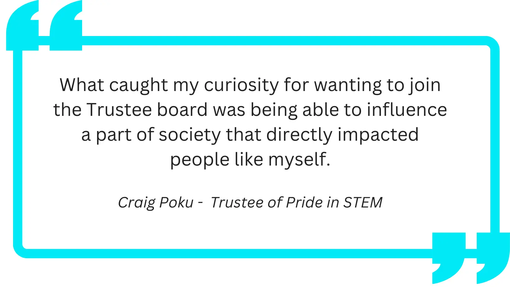 Quote on image reads: "what caught my curiosity for wanting to join the Trustee board was being able to influence a part of society that directly impacted people like myself". There is blue quotation marks around the image.